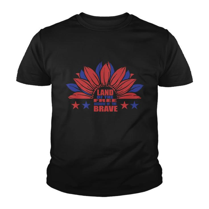 Land Of The Free Because Of The Brave Sunflower American Flag 4Th Of July Youth T-shirt