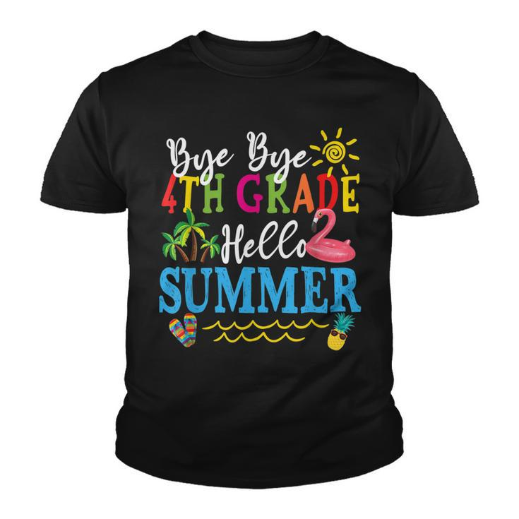 Last Day Of School Bye Bye 4Th Grade Hello Summer Teacher  Youth T-shirt