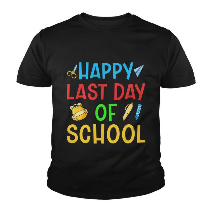 Last Day Of School Last Day School Happy Last Day Of School Funny Gift Youth T-shirt