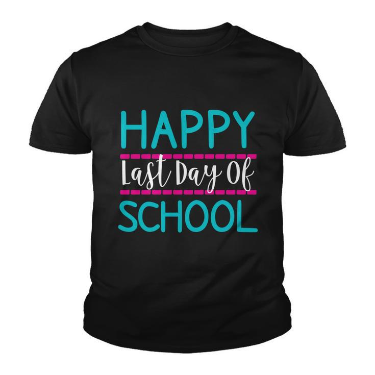 Last Days Of School Teacher Student Happy Last Day School Gift Youth T-shirt