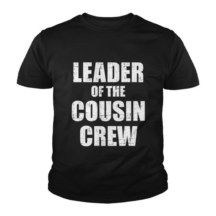 Leader Of The Cousin Crew Meaningful Gift Youth T-shirt