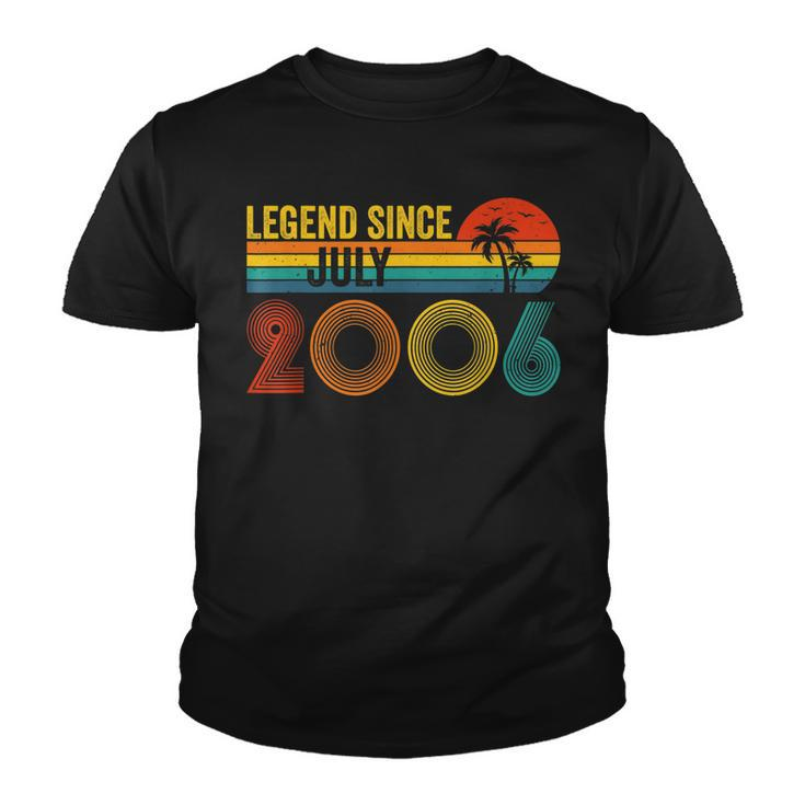 Legend Since July 2006 16Th Gifts Birthday 16 Years Old  Youth T-shirt