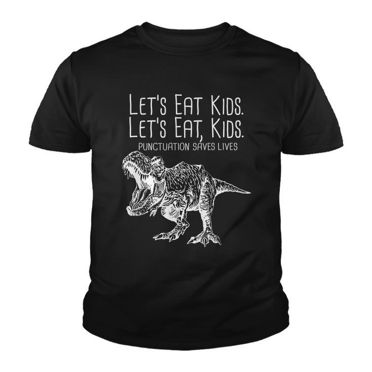 Lets Eat Kids Punctuation Saves Lives Dinosaur Youth T-shirt