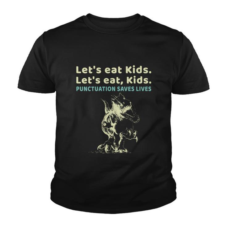 Lets Eat Kids Punctuation Saves Lives Grammar Teacher Funny Gift Youth T-shirt