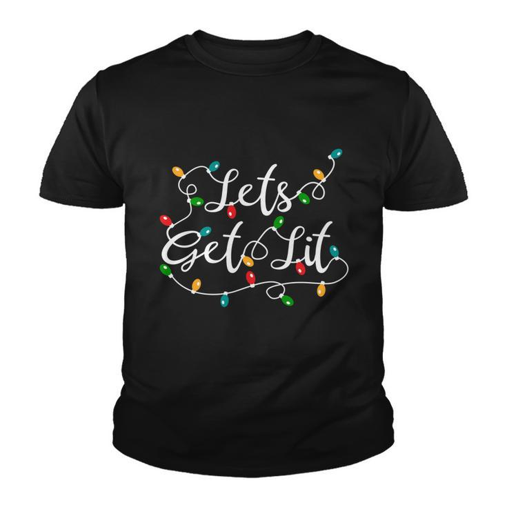 Lets Get Lit Funny Gift Funny Xmas Holidays Christmas Gift Youth T-shirt