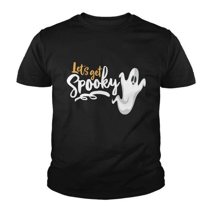 Lets Get Spooky Funny Halloween Quote Youth T-shirt