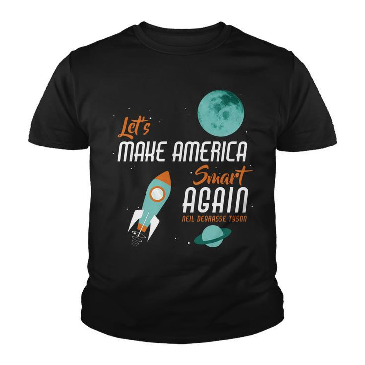 Lets Make America Smart Again Tshirt Youth T-shirt