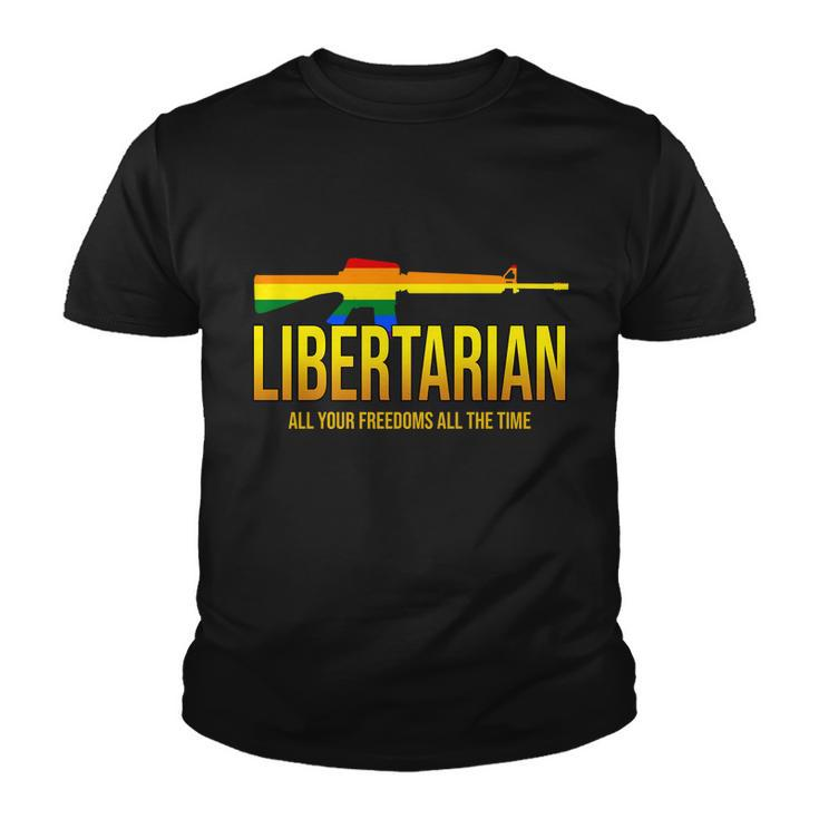 Libertarian All Your Freedoms All The Time Tshirt Youth T-shirt