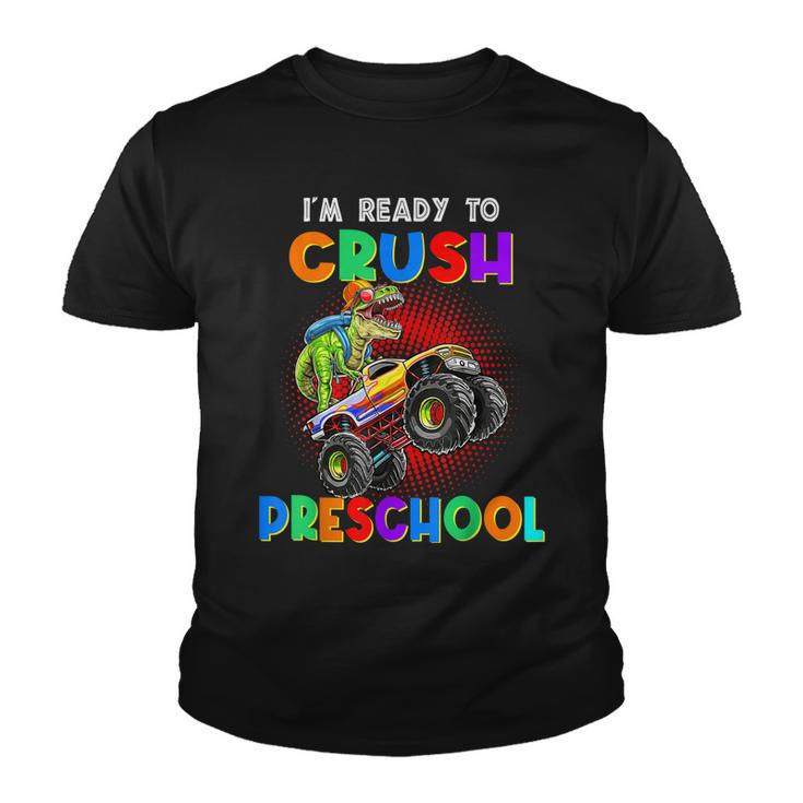 Look Out Im Going To Crush Preschool Happy Back To School Youth T-shirt