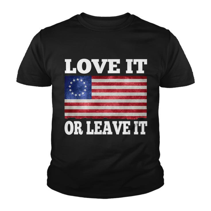 Love It Or Leave It Betsy Ross Flag Youth T-shirt