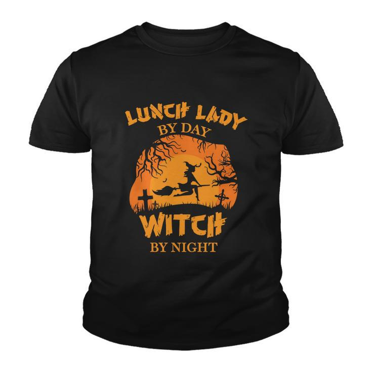 Lunch Lady By Day Witch By Night Halloween Quote Youth T-shirt