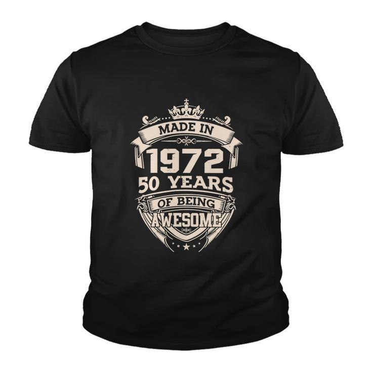 Made In 1972 50 Years If Being Awesome 50Th Birthday Youth T-shirt