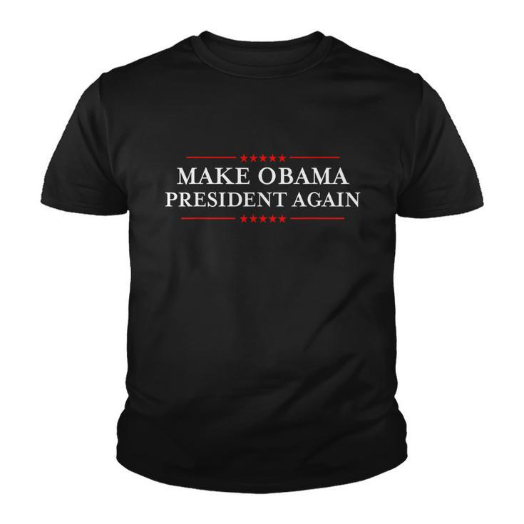 Make Obama President Again Shirt Funny Antitrump Tshirt Youth T-shirt