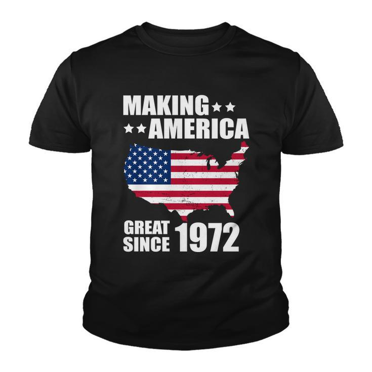Making America Great Since 1972 Birthday Tshirt Youth T-shirt