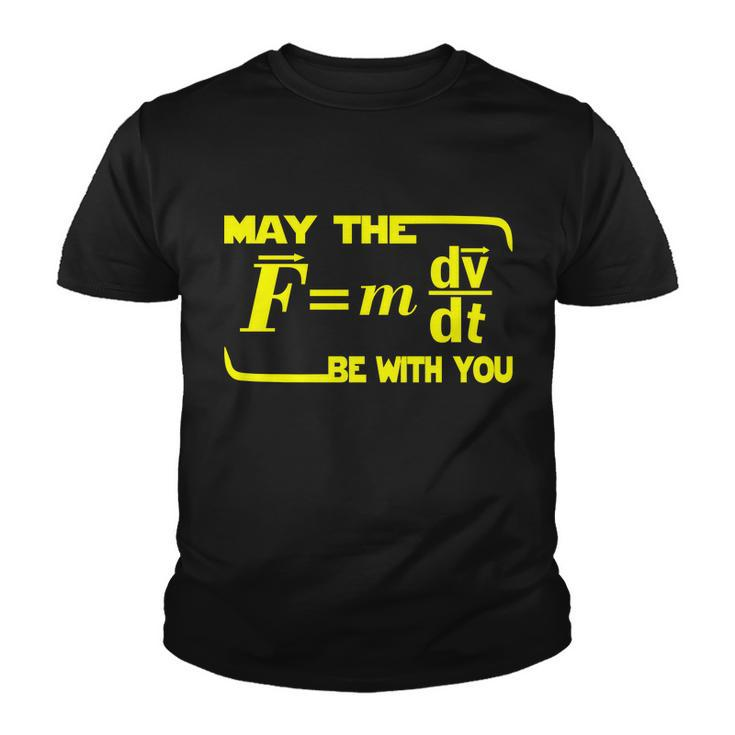 May The FMdvDt Be With You Physics Tshirt Youth T-shirt