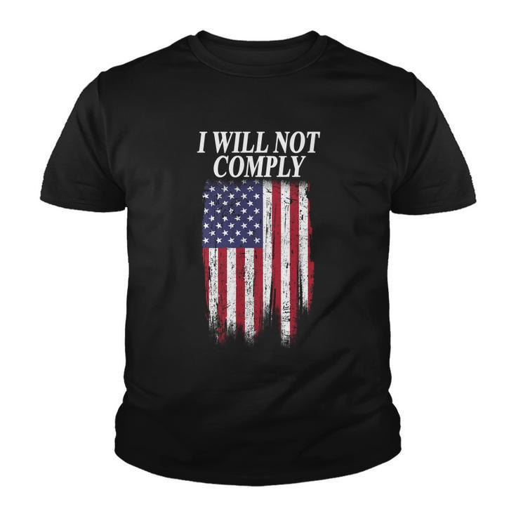 Medical Freedom I Will Not Comply No Mandates Tshirt V2 Youth T-shirt