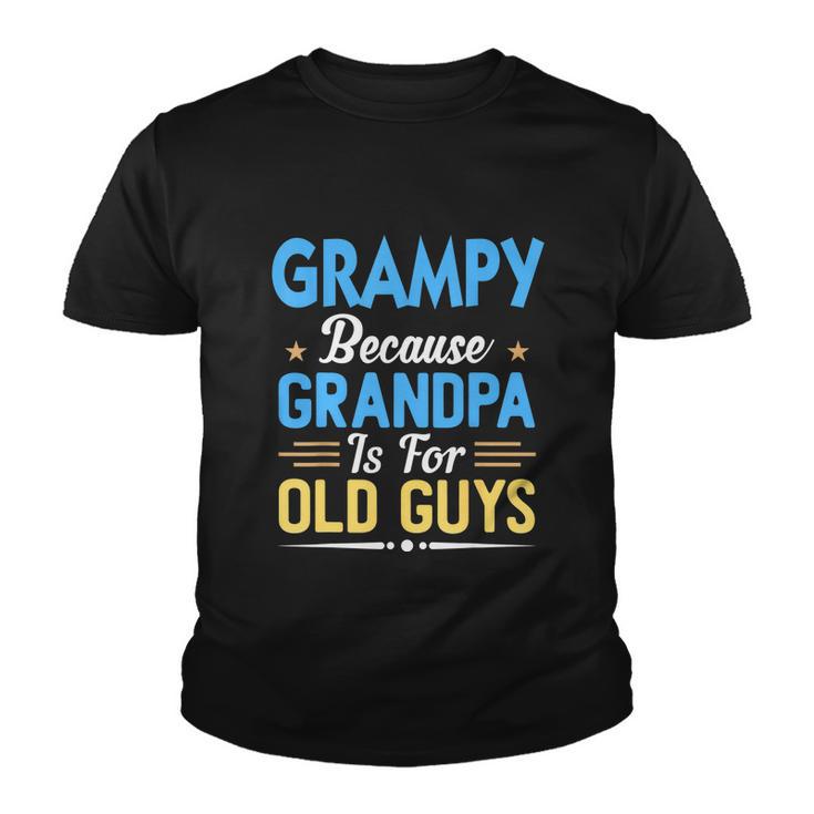 Mens Grampy Because Grandpa Is For Old Guys Funny Fathers Day Youth T-shirt