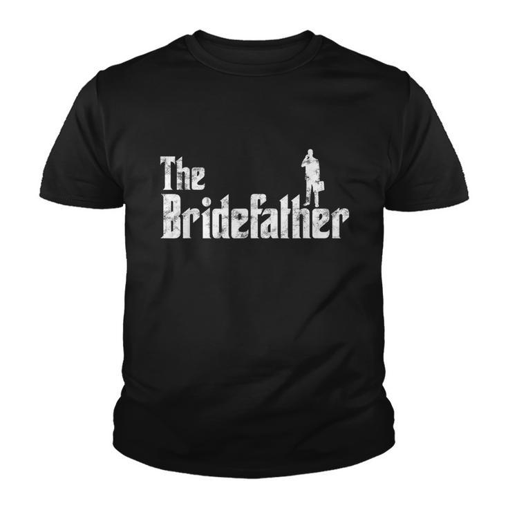 Mens The Bridefather Men Father Of The Bride Dad Funny Idea Youth T-shirt