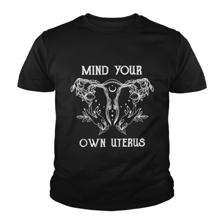 Mind Your Own Uterus V2 Youth T-shirt
