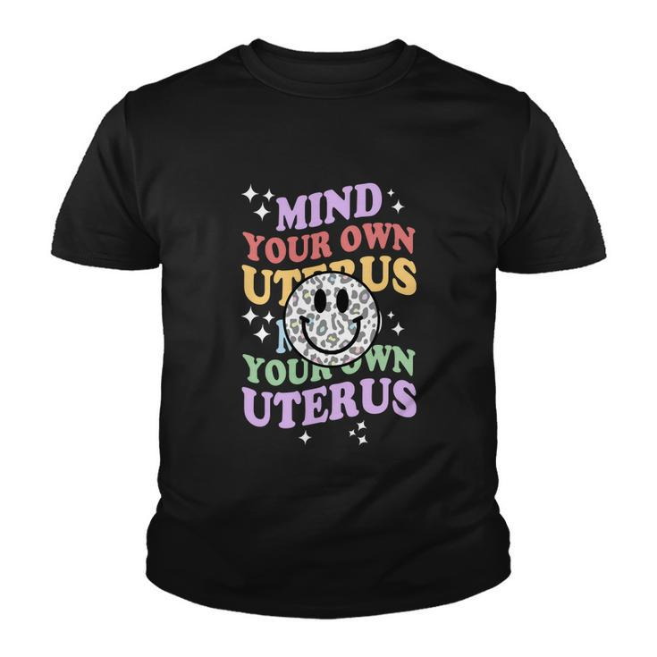 Mind Your Uterus Feminist Womens Rights V2 Youth T-shirt