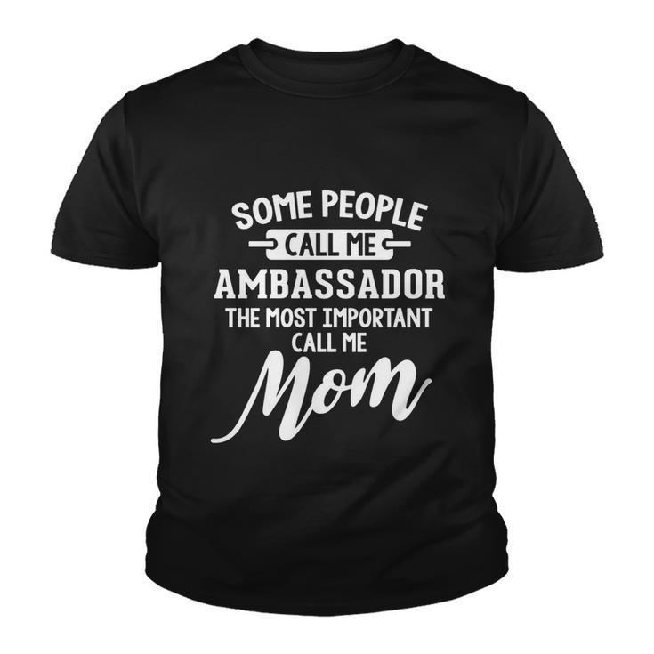 Mothers Day Design N Ambassador Mom Gift Youth T-shirt