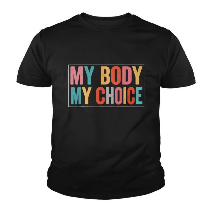 My Body Choice Uterus Business Womens Rights Youth T-shirt