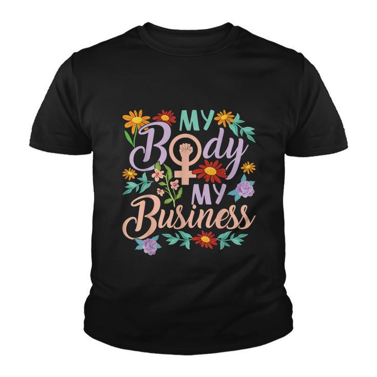 My Body My Business Feminist Pro Choice Womens Rights Youth T-shirt