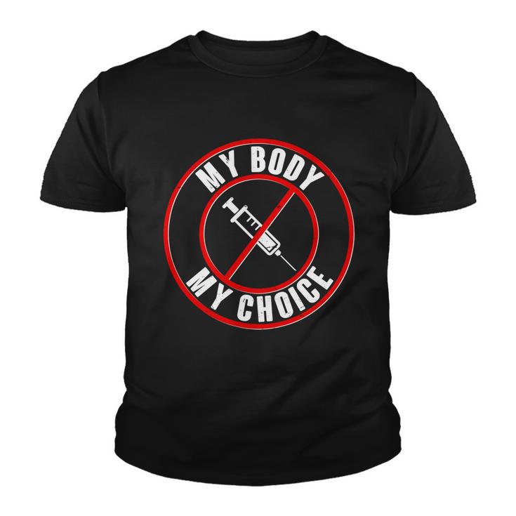 My Body My Choice Anti Vaccine Youth T-shirt