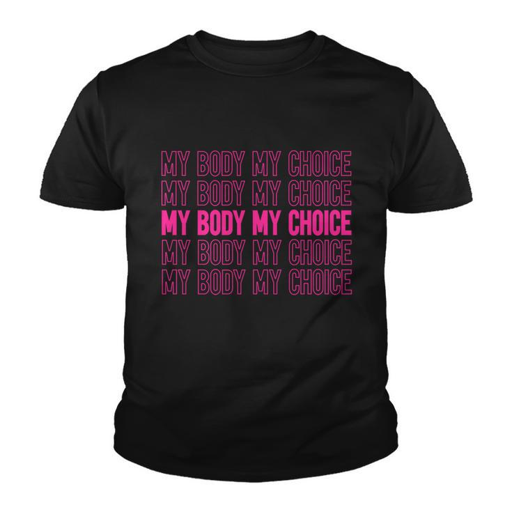 My Body My Choice Gift V3 Youth T-shirt