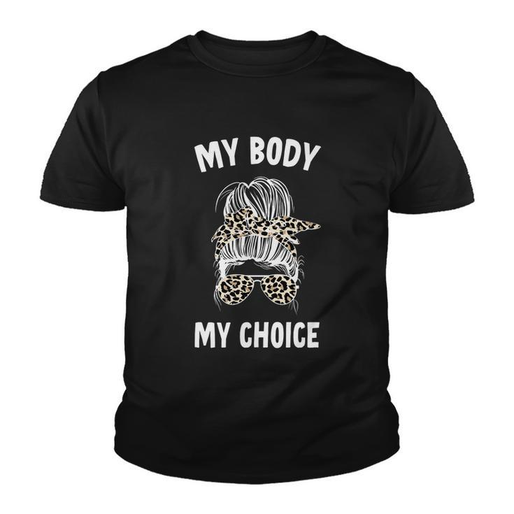 My Body My Choice Messy Bun Great Gift Youth T-shirt
