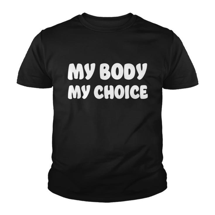 My Body My Choice Reproductive Rights Great Gift Youth T-shirt