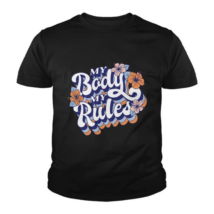 My Body My Rules Pro Choice Gift Youth T-shirt