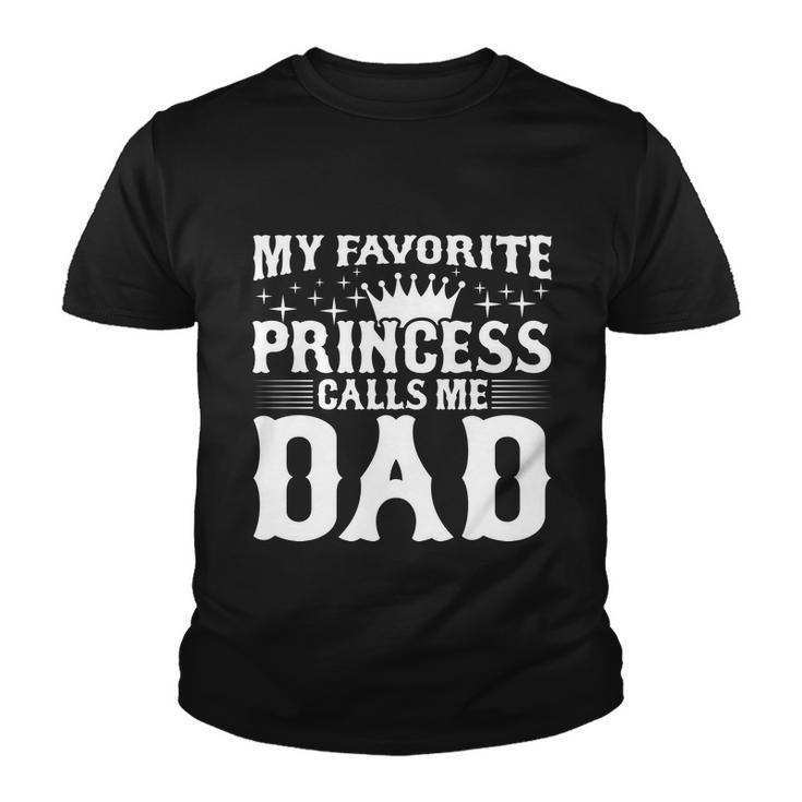 My Favorite Princess Calls Me Dad Youth T-shirt