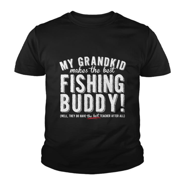 My Grandkid Makes The Best Fishing Buddy Funny Youth T-shirt