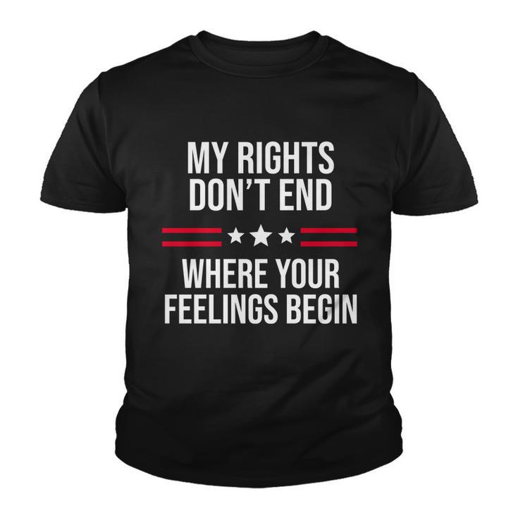 My Rights Dont End Where Your Feelings Begin Tshirt Youth T-shirt