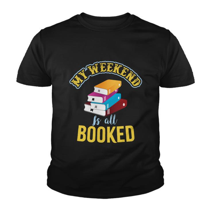 My Weekend Is All Booked Funny School Student Teachers Graphics Plus Size Youth T-shirt