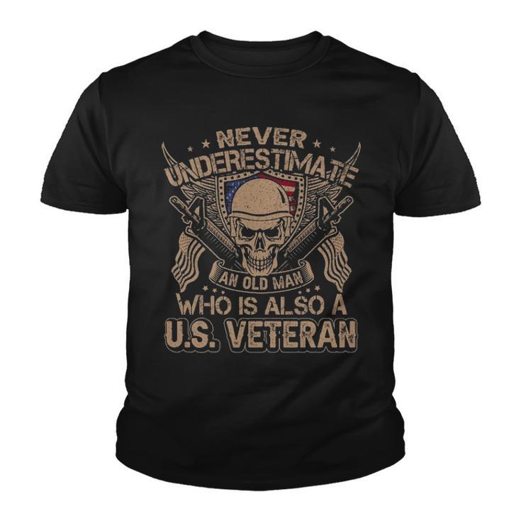 Never Understimate An Old Man Who Is Also A Us Veteran  V2 Youth T-shirt