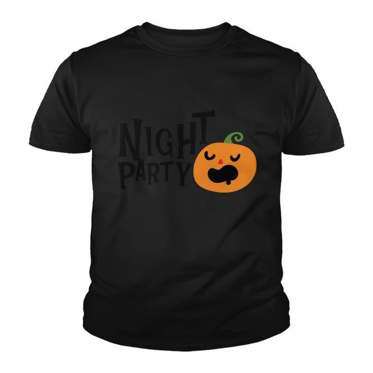 Night Party Pumpkin Halloween Quote V2 Youth T-shirt