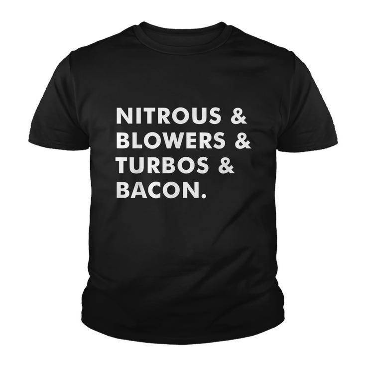 Nitrous & Blowers & Turbos & Bacon Tshirt Youth T-shirt