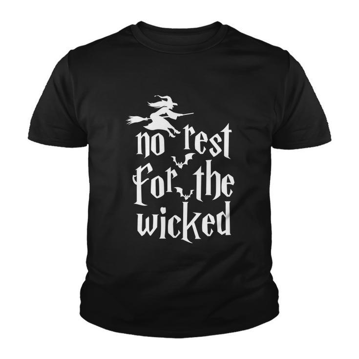 No Rest For The Wicked Halloween Quote Youth T-shirt