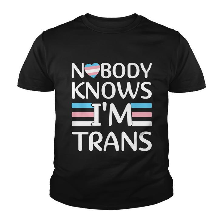 Nobody Knows Im Trans Transgender Pride Month Youth T-shirt