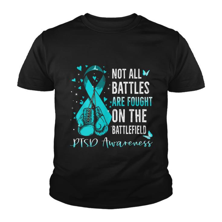 Not All Battles Are Fought On The Battlefield Ptsd Awareness Youth T-shirt