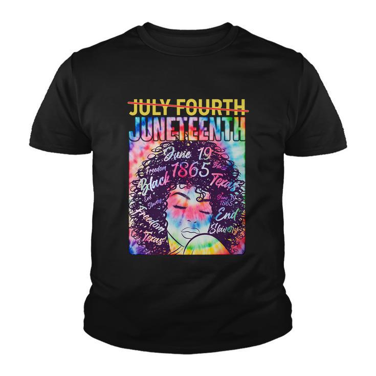 Not July 4Th Juneteenth Tie Dye African American Woman Tshirt Youth T-shirt