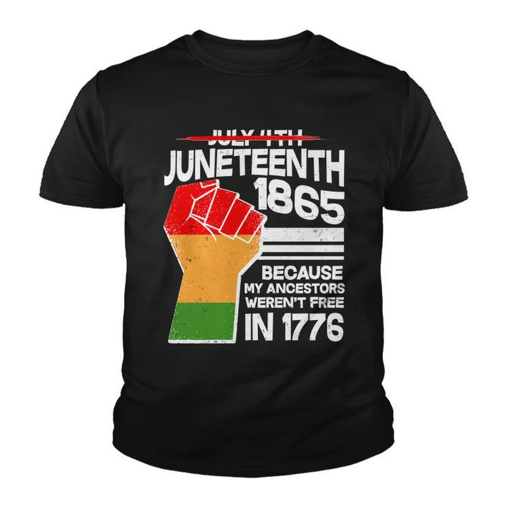 Not July 4Th Juneteenth  Youth T-shirt