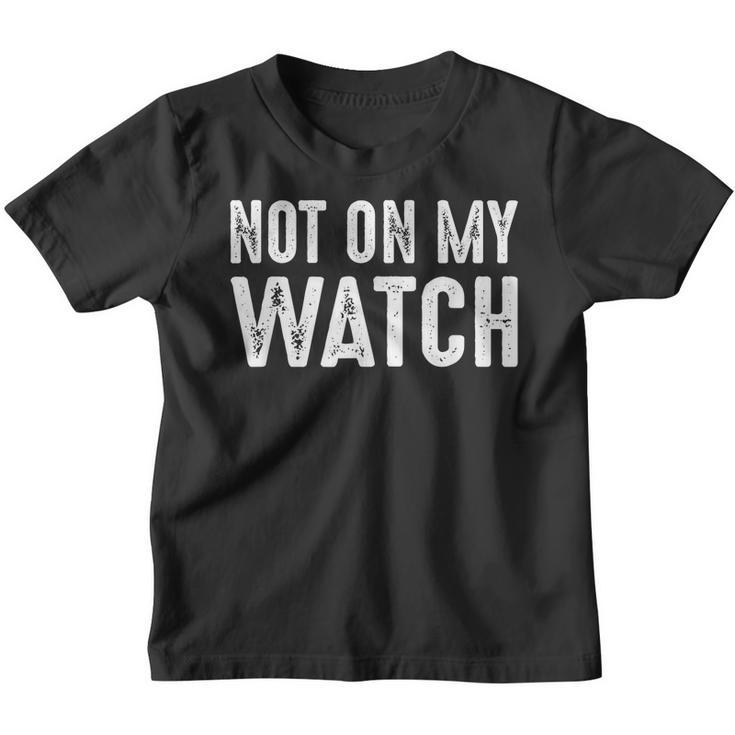 NO DRESSNotime Watch Tシャツ Not On My Watch | Vintage On Guard Vigilant Watchful Alert Men