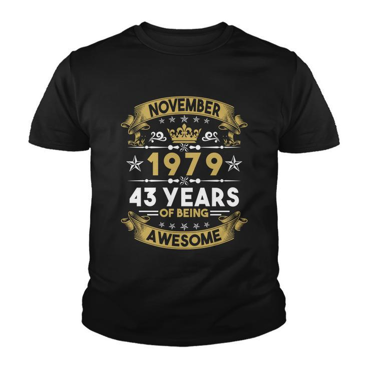 November 1979 43 Years Of Being Awesome Funny 43Rd Birthday Youth T-shirt