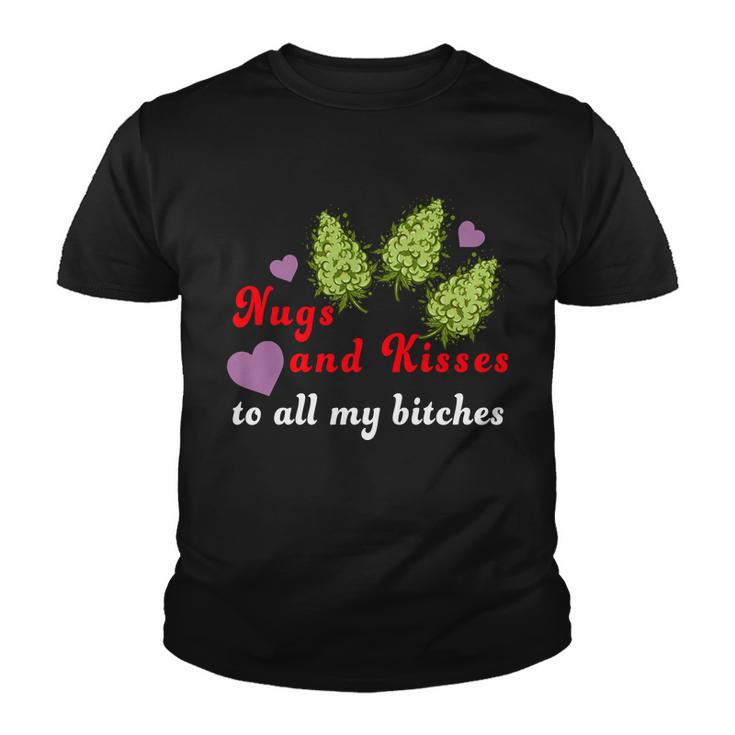 Nugs And Kisses To All My Bitches Youth T-shirt
