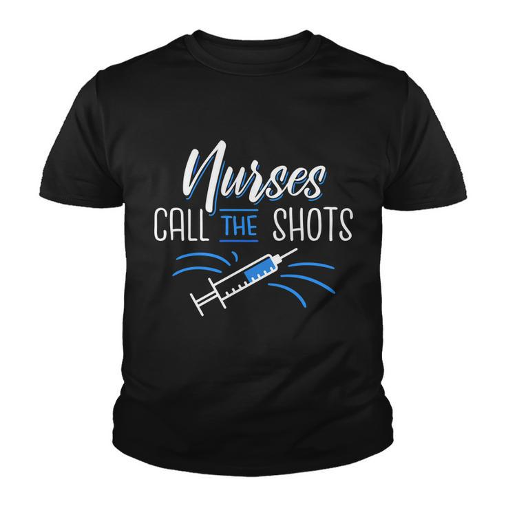 Nurses Call The Shots Tshirt Youth T-shirt
