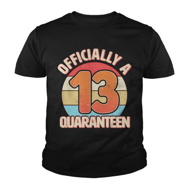 Officially A Quaranteen 13Th Birthday Tshirt Youth T-shirt