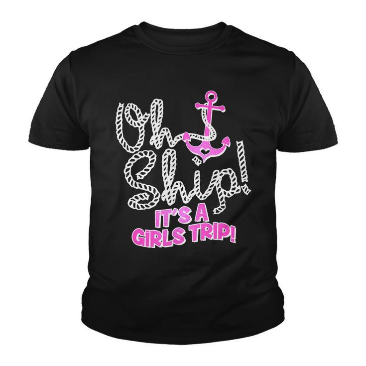 Oh Ship Its A Girls Trip Tshirt Youth T-shirt